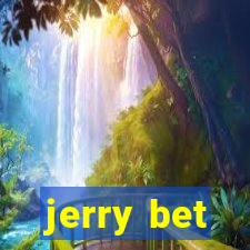 jerry bet